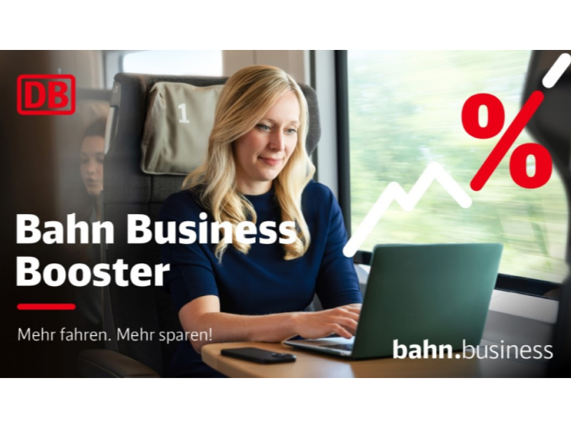 Der Bahn Business Booster: Mehr fahren, mehr sparen!